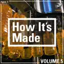 How It's Made, Vol. 5 cast, spoilers, episodes, reviews