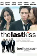 The Last Kiss summary, synopsis, reviews