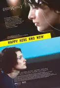 Happy Here and Now summary, synopsis, reviews