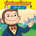 Curious George, Season 2 cast, spoilers, episodes, reviews
