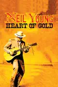 Neil Young: Heart of Gold summary, synopsis, reviews