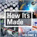 How It's Made, Vol. 6 cast, spoilers, episodes, reviews