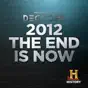 2012 the End is Now
