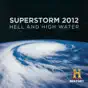 Superstorm 2012: Hell and High Water