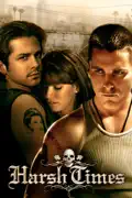 Harsh Times summary, synopsis, reviews