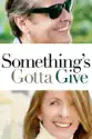 Something's Gotta Give summary and reviews