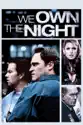 We Own the Night summary and reviews