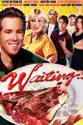 Waiting (Unrated) [2005] summary and reviews