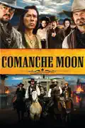 Comanche Moon: The Second Chapter In the Lonesome Dove Saga reviews, watch and download