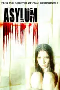 Asylum (2007) summary, synopsis, reviews