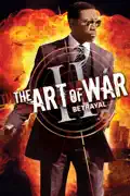 The Art of War II: Betrayal summary, synopsis, reviews