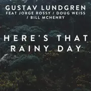 Here's That Rainy Day (feat. Jorge Rossy, Doug Weiss, Bill McHenry) summary, synopsis, reviews