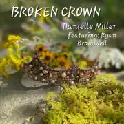Broken Crown (feat. Ryan Brownwell) summary, synopsis, reviews