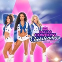 Dallas Cowboys Cheerleaders: Making the Team, Season 16 cast, spoilers, episodes, reviews