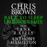 Back To Sleep (Legends Remix) [feat. Tank, R. Kelly & Anthony Hamilton] summary, synopsis, reviews