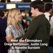 Meet the Filmmakers: Drew Barrymore, Justin Long & Nanette Burstein summary, synopsis, reviews