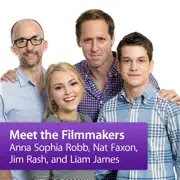 AnnaSophia Robb, Nat Faxon, Jim Rash, and Liam James: Meet the Filmmakers summary, synopsis, reviews