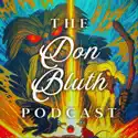 The Don Bluth Podcast summary and reviews