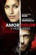 Amor, Dolor y Viceversa (a.k.a. Love, Pain and Vice Versa) summary, synopsis, reviews