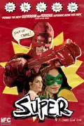 Super (2011) summary, synopsis, reviews