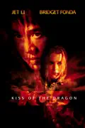 Kiss of the Dragon reviews, watch and download