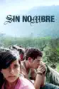 Sin Nombre summary and reviews
