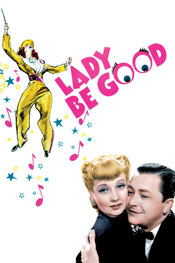 Lady be good. Золотая леди фильм. Леди будь хорошим 1941. 1941.Леди будь доброй..Постер. Плакат в фильме все будет хорошо.