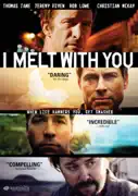 I Melt With You summary, synopsis, reviews