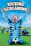 Kicking & Screaming reviews, watch and download