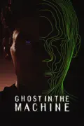 Ghost In the Machine summary, synopsis, reviews