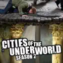 Cities of the Underworld, Season 2 cast, spoilers, episodes, reviews
