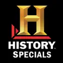 History Specials cast, spoilers, episodes and reviews