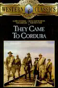 They Came to Cordura summary, synopsis, reviews