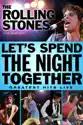 The Rolling Stones: Let's Spend the Night Together summary and reviews