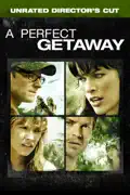A Perfect Getaway (Unrated Director's Cut) summary, synopsis, reviews