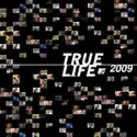 True Life: 2009 cast, spoilers, episodes, reviews