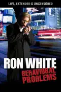 Ron White: Behavioral Problems summary, synopsis, reviews