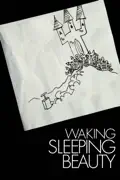 Waking Sleeping Beauty summary, synopsis, reviews