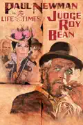 The Life and Times of Judge Roy Bean summary, synopsis, reviews