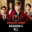 Tower Prep, Season 1 cast, spoilers, episodes and reviews