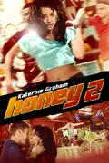 Honey 2 summary, synopsis, reviews