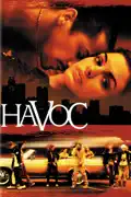 Havoc (2005) summary, synopsis, reviews