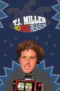 T.J. Miller: No Real Reason summary, synopsis, reviews