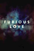 Furious Love summary, synopsis, reviews