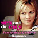 Sex and the City, Samantha's Guide to Romance cast, spoilers, episodes, reviews