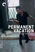 Permanent Vacation summary, synopsis, reviews