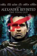 Alexander Revisited (The Final Cut) [Unrated] summary, synopsis, reviews