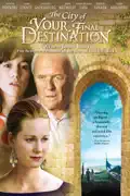 The City of Your Final Destination summary, synopsis, reviews