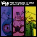 The Venture Bros., From the Ladle to the Grave: The Shallow Gravy Story cast, spoilers, episodes, reviews