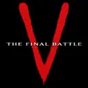V: The Final Battle (Classic Series) cast, spoilers, episodes, reviews